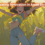 Cultivating Innovation in Asset Strategy (1)